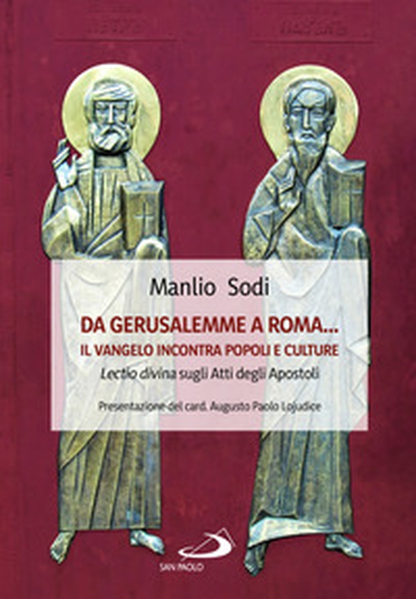 Da Gerusalemme a Roma... il Vangelo incontro popoli e culture. Lectio divina sugli Atti degli Apostoli - Librerie.coop Da Gerusalemme a Roma... il Vangelo incontro popoli e culture. Lectio divina sugli Atti degli Apostoli - Librerie.coop