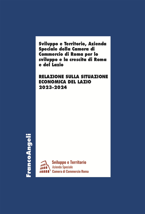 Relazione sulla situazione economica del Lazio 2023-2024 - Librerie.coop Relazione sulla situazione economica del Lazio 2023-2024 - Librerie.coop