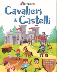 Cavalieri & castelli. Le sorpresine - Librerie.coop