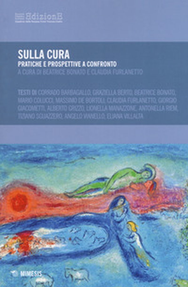 Sulla cura. Pratiche e prospettive a confronto - Librerie.coop Sulla cura. Pratiche e prospettive a confronto - Librerie.coop