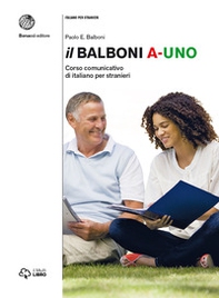 Il Balboni. Corso comunicativo di italiano per stranieri. Livello A1 - Librerie.coop Il Balboni. Corso comunicativo di italiano per stranieri. Livello A1 - Librerie.coop