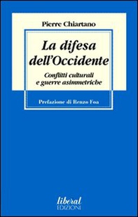 La difesa dell'Occidente. Conflitti culturali e guerre asimmetriche - Librerie.coop