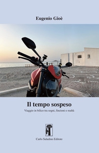 Il tempo sospeso. Viaggio in bilico tra sogni, finzioni e realtà - Librerie.coop