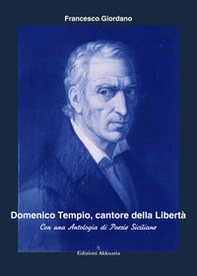 Domenico Tempio, cantore della libertà. Con una antologia di poesie siciliane - Librerie.coop