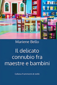 Il delicato connubio fra maestre e bambini - Librerie.coop