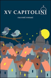 XV Capitolini. Racconti romani - Librerie.coop