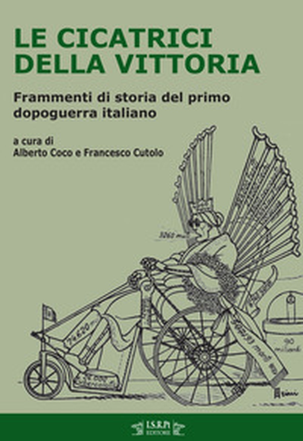 Le cicatrici della vittoria. Frammenti di storia del primo dopoguerra italiano - Librerie.coop Le cicatrici della vittoria. Frammenti di storia del primo dopoguerra italiano - Librerie.coop