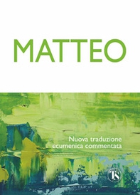 Matteo. Nuova traduzione ecumenica commentata - Librerie.coop