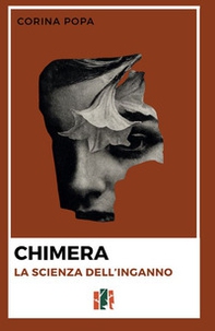 Chimera. La scienza dell'inganno - Librerie.coop
