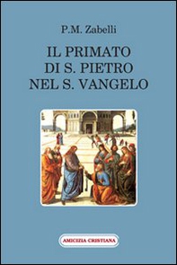 Il primato di s. Pietro nel s. Vangelo - Librerie.coop Il primato di s. Pietro nel s. Vangelo - Librerie.coop