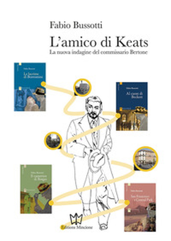L'amico di Keats. La nuova indagine del commissario Bertone - Librerie.coop L'amico di Keats. La nuova indagine del commissario Bertone - Librerie.coop