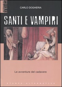Santi e vampiri. Le avventure del cadavere - Librerie.coop