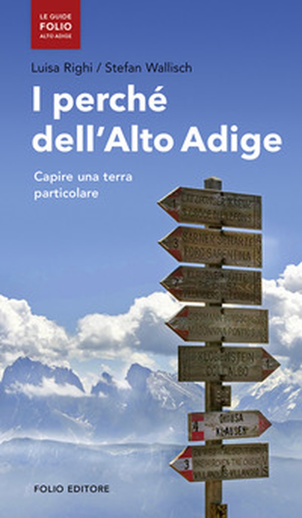 I perché dell'Alto Adige. Capire una terra particolare - Librerie.coop I perché dell'Alto Adige. Capire una terra particolare - Librerie.coop