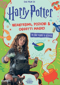 Incantesimi, pozioni & oggetti magici. Harry Potter - Librerie.coop