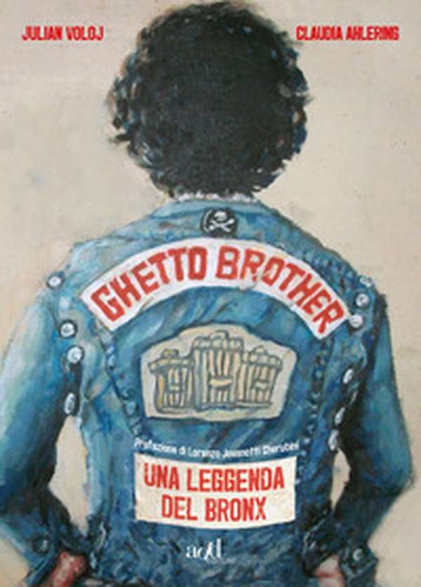 Ghetto Brother. Una leggenda del Bronx - Librerie.coop Ghetto Brother. Una leggenda del Bronx - Librerie.coop