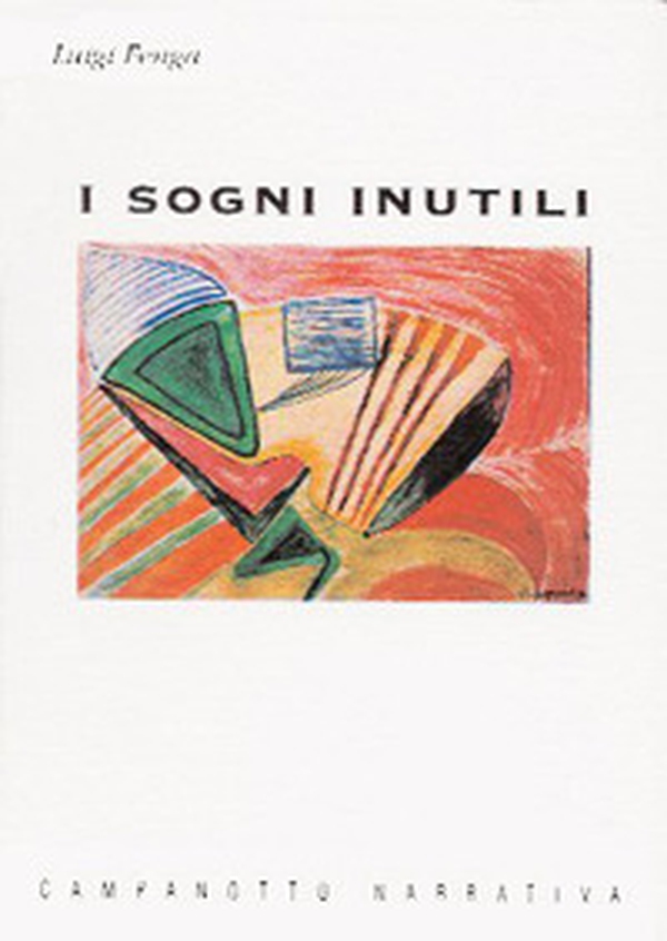 I sogni inutili - Librerie.coop I sogni inutili - Librerie.coop