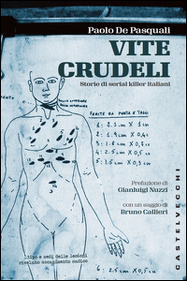 Vite crudeli. Storie di serial killer italiani - Librerie.coop Vite crudeli. Storie di serial killer italiani - Librerie.coop
