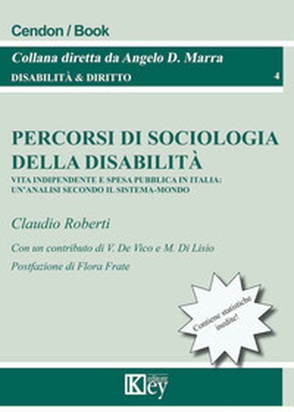 Percorsi di sociologia della disabilità. Vita indipendente e spesa pubblica in Italia: un'analisi secondo il sistema-mondo - Librerie.coop Percorsi di sociologia della disabilità. Vita indipendente e spesa pubblica in Italia: un'analisi secondo il sistema-mondo - Librerie.coop