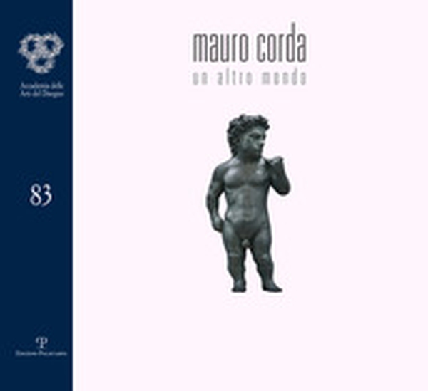 Mauro Corda. Un altro mondo - Librerie.coop Mauro Corda. Un altro mondo - Librerie.coop