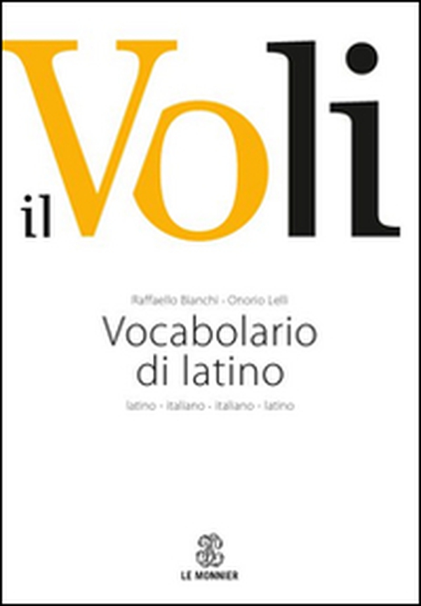 Il Voli. Vocabolario di latino. Latino-italiano, italiano-latino. Con schede grammaticali - Librerie.coop Il Voli. Vocabolario di latino. Latino-italiano, italiano-latino. Con schede grammaticali - Librerie.coop