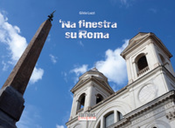 'Na finestra su Roma - Librerie.coop 'Na finestra su Roma - Librerie.coop