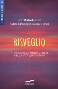 Risveglio. Praticare la mindfulness nella vita quotidiana - Librerie.coop