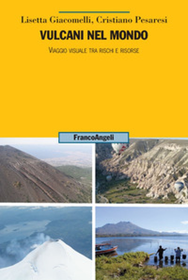 Vulcani nel mondo. Viaggio visuale tra rischi e risorse - Librerie.coop Vulcani nel mondo. Viaggio visuale tra rischi e risorse - Librerie.coop