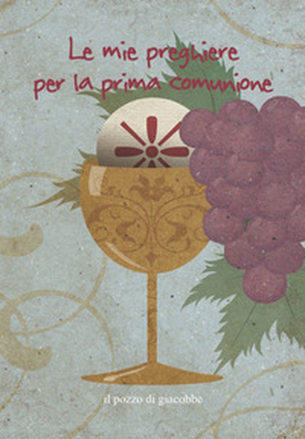 Le mie preghiere per la prima comunione - Librerie.coop