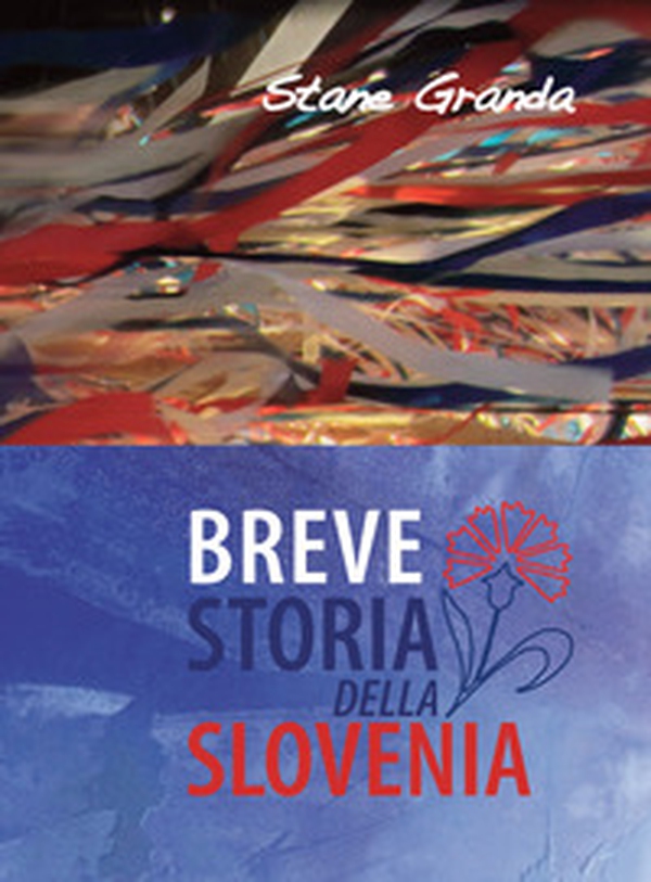 Breve storia della Slovenia - Librerie.coop Breve storia della Slovenia - Librerie.coop