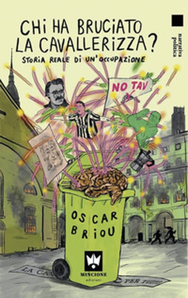 Chi ha bruciato la Cavallerizza? Storia Reale di un'occupazione - Librerie.coop Chi ha bruciato la Cavallerizza? Storia Reale di un'occupazione - Librerie.coop