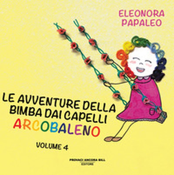 Le avventure della bimba dai capelli arcobaleno - Vol. 4 - Librerie.coop Le avventure della bimba dai capelli arcobaleno - Vol. 4 - Librerie.coop
