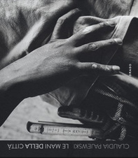 Le mani della città - Librerie.coop