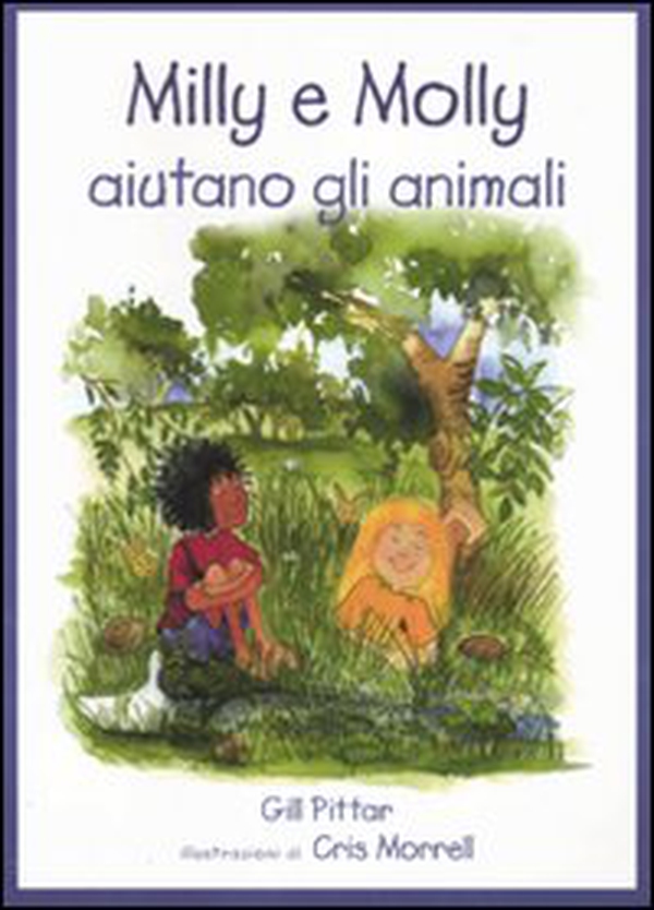 Milly e Molly aiutano gli animali - Librerie.coop Milly e Molly aiutano gli animali - Librerie.coop