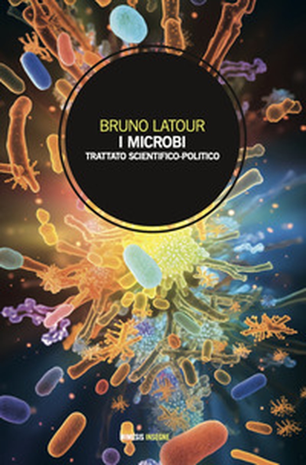 I microbi. Trattato scientifico-politico - Librerie.coop I microbi. Trattato scientifico-politico - Librerie.coop