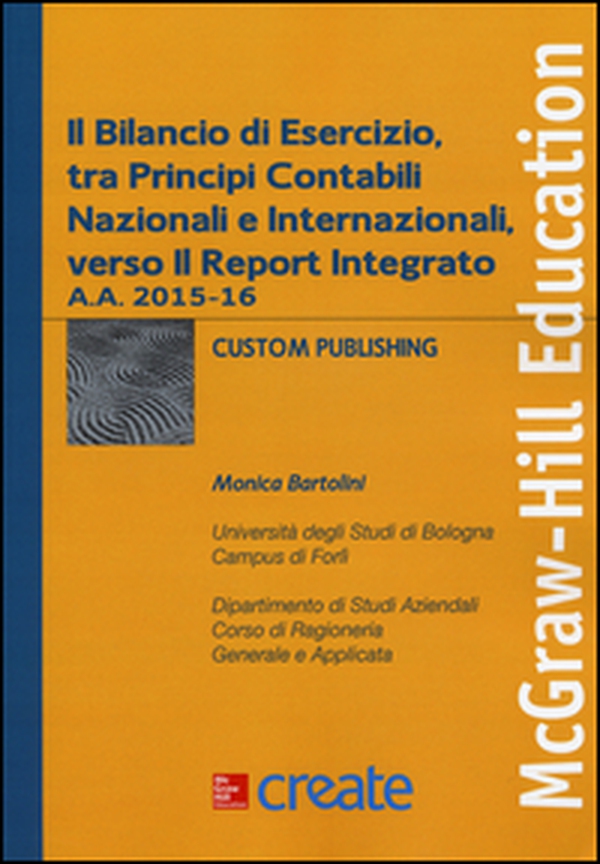 Il bilancio di esercizio, tra principi contabili nazionali e internazionali, verso il Report Integrato a.a. 2015-16 - Librerie.coop Il bilancio di esercizio, tra principi contabili nazionali e internazionali, verso il Report Integrato a.a. 2015-16 - Librerie.coop