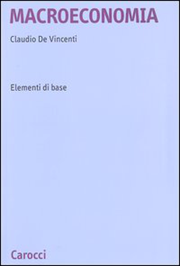 Macroeconomia. Elementi di base - Librerie.coop Macroeconomia. Elementi di base - Librerie.coop
