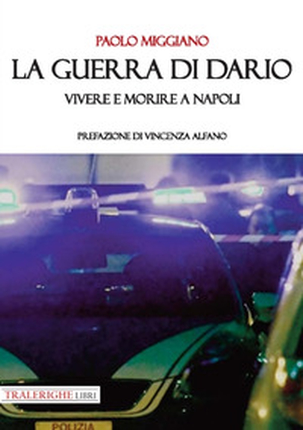 La guerra di Dario. Vivere e morire a Napoli - Librerie.coop La guerra di Dario. Vivere e morire a Napoli - Librerie.coop
