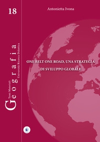 One belt one road, una strategia di sviluppo globale - Librerie.coop One belt one road, una strategia di sviluppo globale - Librerie.coop