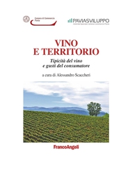 Vino e territorio. Tipicità del vino e gusti del consumatore - Librerie.coop