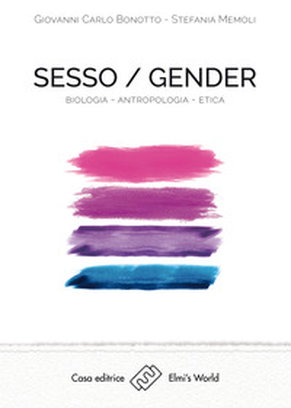 Sesso/gender. Biologia-antropologia-etica - Librerie.coop