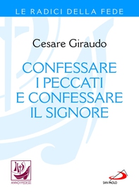 Confessare i peccati e confessare il Signore - Librerie.coop Confessare i peccati e confessare il Signore - Librerie.coop
