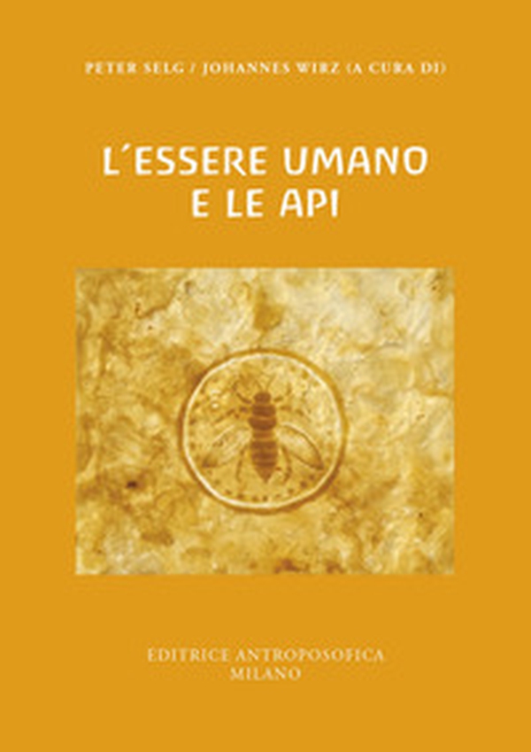 L'essere umano e le api - Librerie.coop