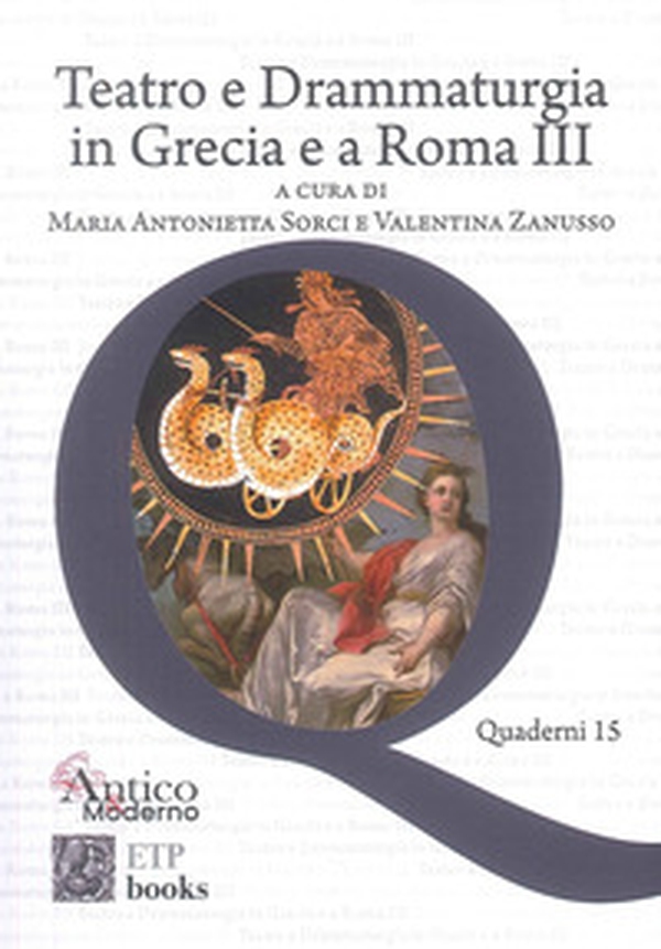 Teatro e drammaturgia in Grecia e a Roma - Vol. 3 - Librerie.coop