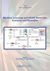 Machine learning and 5g/6g networks: interplay and synergies - Librerie.coop