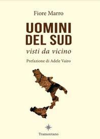 Uomini del Sud, visti da vicino - Librerie.coop Uomini del Sud, visti da vicino - Librerie.coop