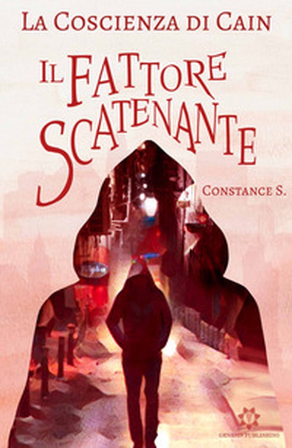 La coscienza di Cain. Il fattore scatenante - Librerie.coop La coscienza di Cain. Il fattore scatenante - Librerie.coop