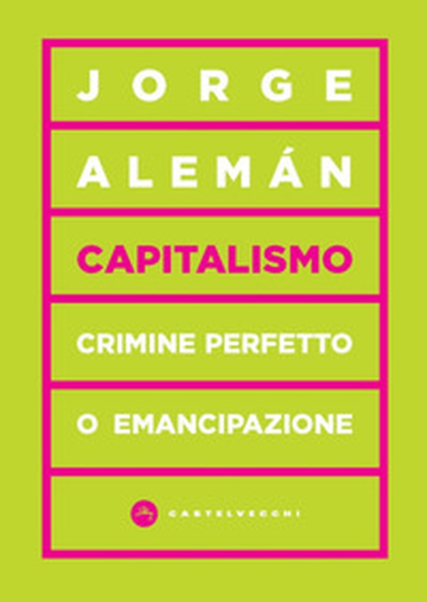 Capitalismo. Crimine perfetto o emancipazione - Librerie.coop Capitalismo. Crimine perfetto o emancipazione - Librerie.coop