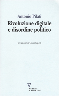 Rivoluzione digitale e disordine politico - Librerie.coop