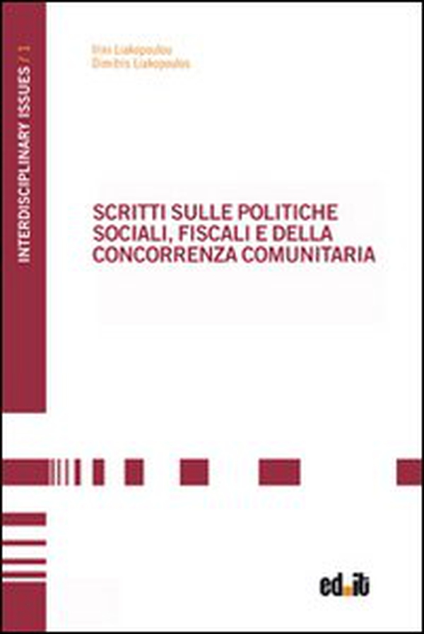 Scritti sulle politiche sociali, fiscali e della concorrenza comunitaria - Librerie.coop