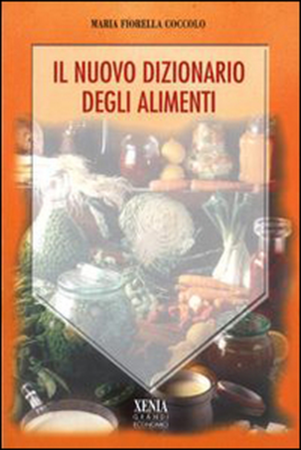 Il nuovo dizionario degli alimenti - Librerie.coop